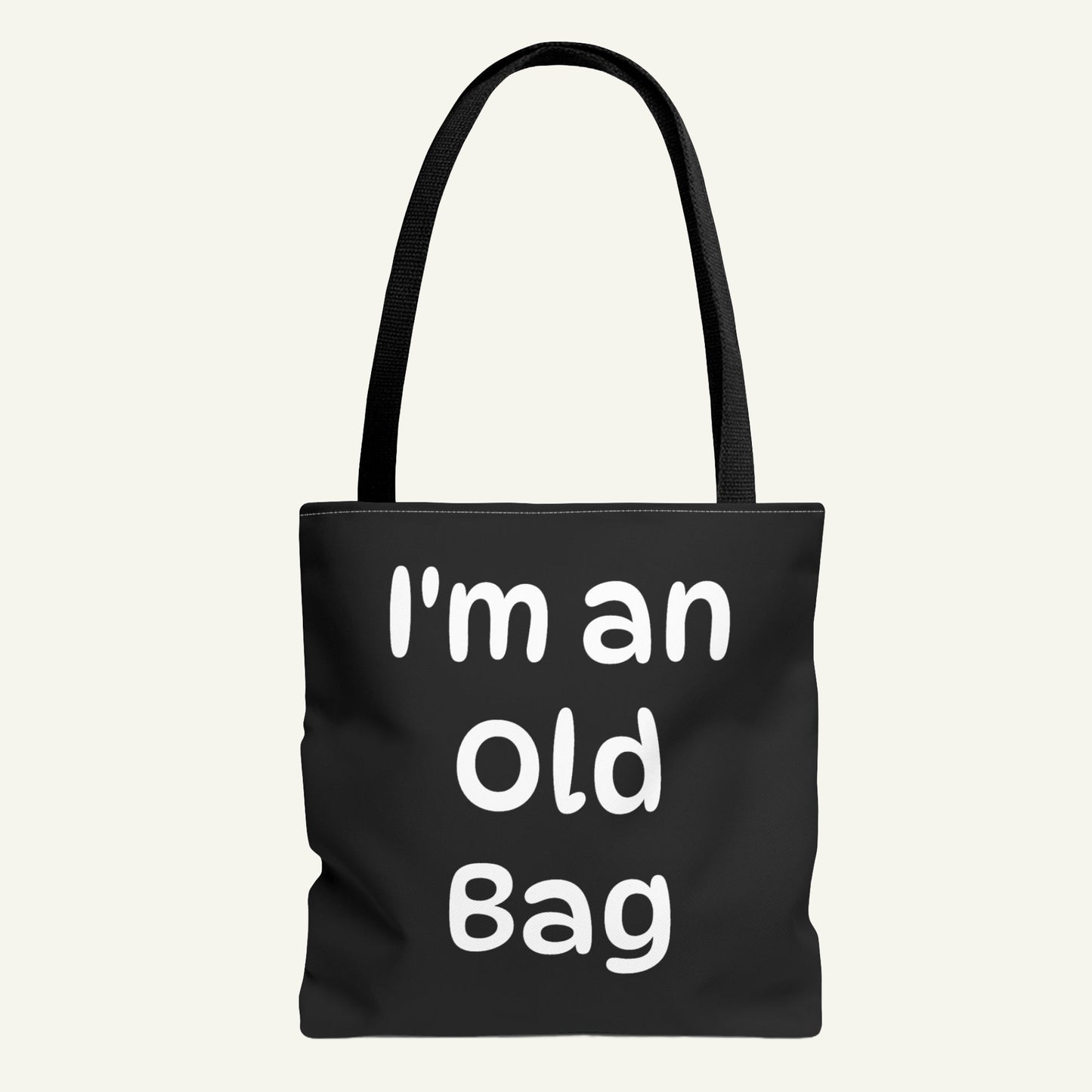 I'm an Old Bag Tote Bag