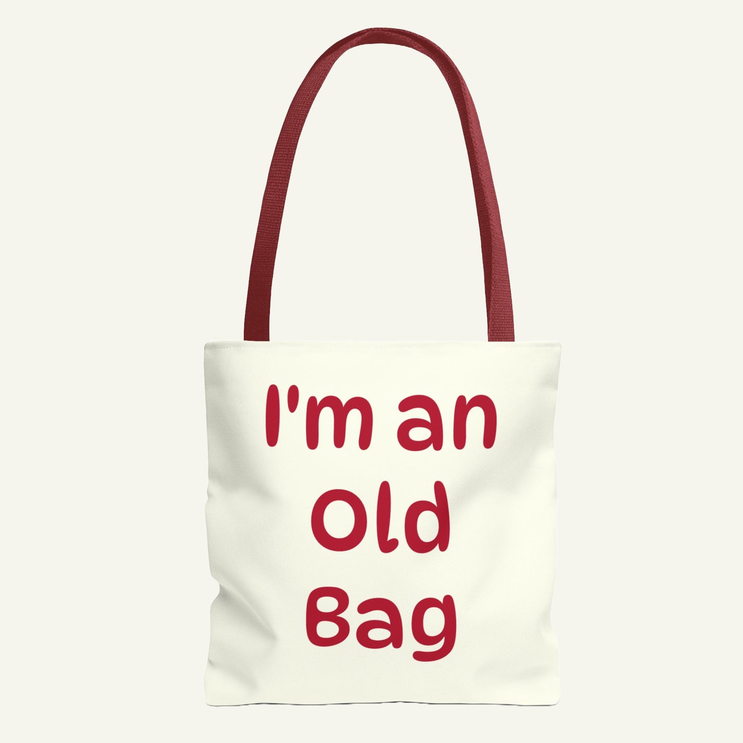 I'm an Old Bag Tote Bag