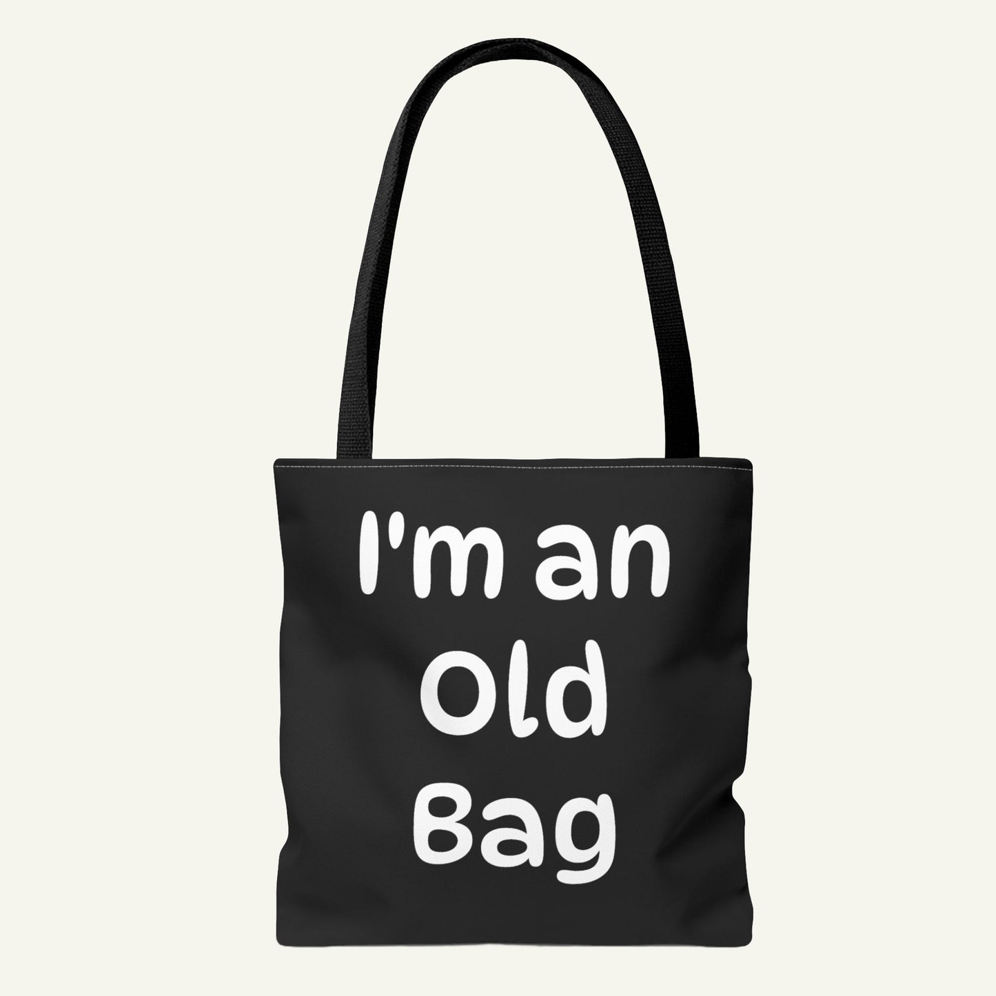 I'm an Old Bag Tote Bag