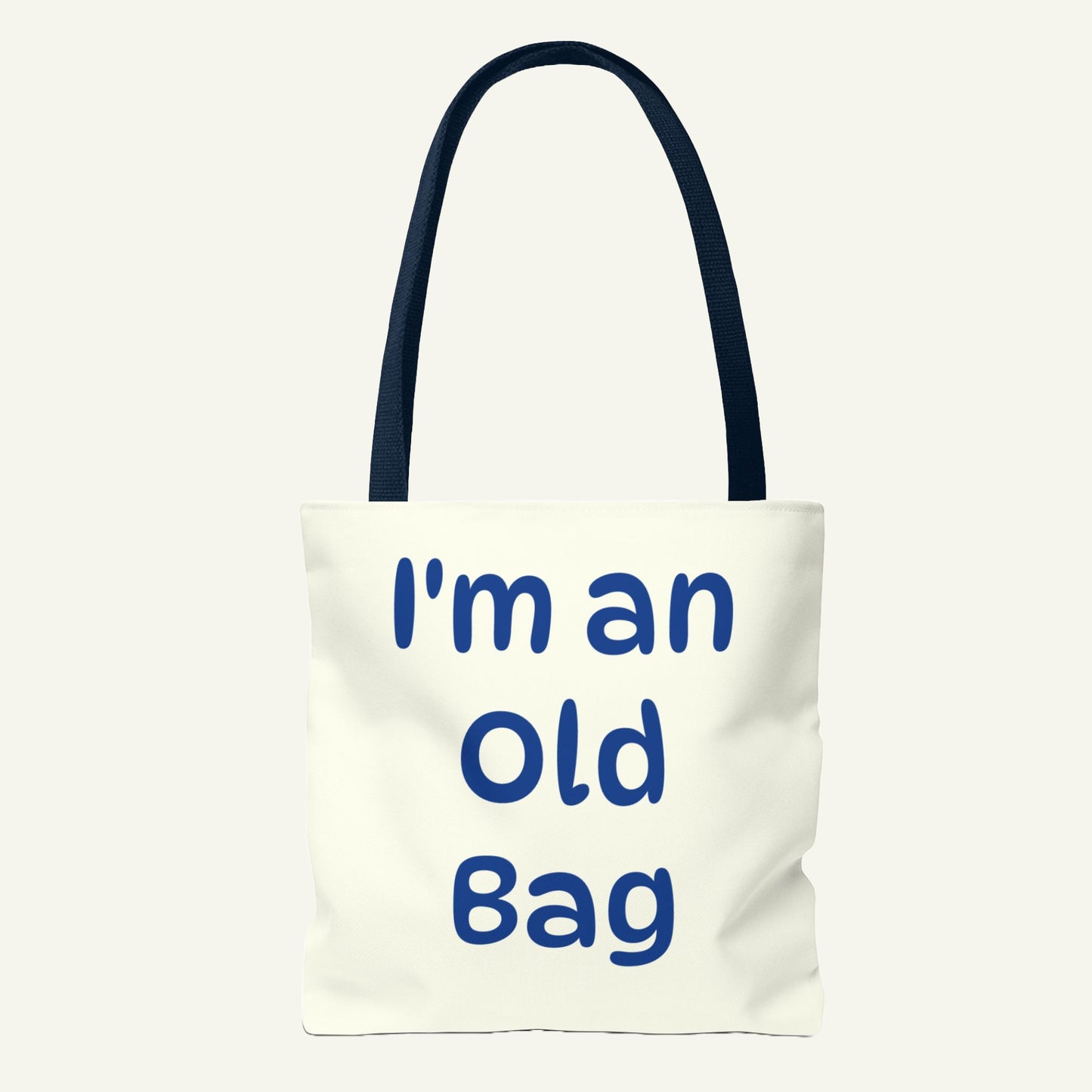 I'm an Old Bag Tote Bag